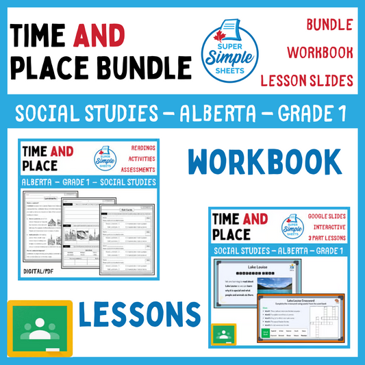Time and Place Unit - Grade 1 - Alberta Social Studies - Lesson/Workbook Bundle