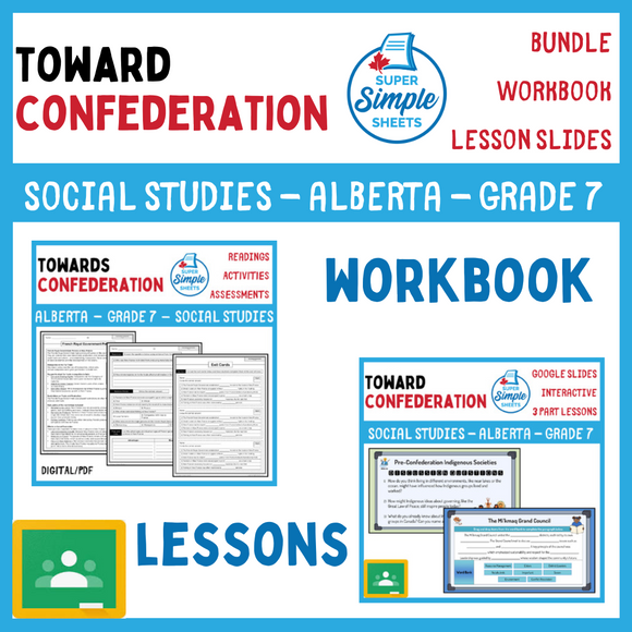 Toward Confederation - Grade 7 - Alberta Social Studies - Lesson/Workbook Bundle