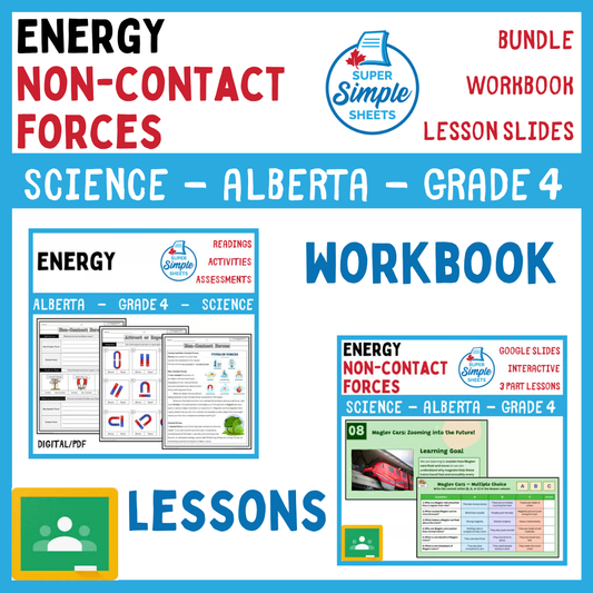 Grade 4 - Energy Non-Contact Forces - Alberta Science - Lesson/Workbook Bundle
